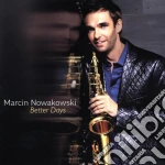 Marcin Nowakowski - Better Days cd