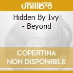 Hidden By Ivy - Beyond cd