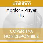 Mordor - Prayer To cd