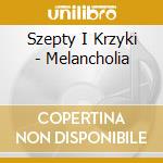 Szepty I Krzyki - Melancholia cd