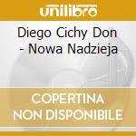 Diego Cichy Don - Nowa Nadzieja cd musicale di Diego Cichy Don