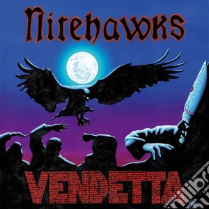 Nitehawks - Vendetta cd musicale di Nitehawks