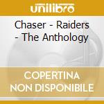 Chaser - Raiders - The Anthology cd musicale di Chaser