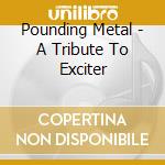 Pounding Metal - A Tribute To Exciter