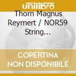 Thorn Magnus Reymert / NOR59 String Orchestra - Shostakovich & Tchaikovsky cd