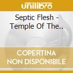 Septic Flesh - Temple Of The.. cd