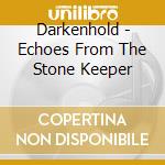 Darkenhold - Echoes From The Stone Keeper cd