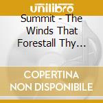 Summit - The Winds That Forestall Thy Return cd