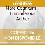 Mare Cognitum - Luminiferous Aether cd