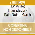 (LP Vinile) Hjarnidaudi - Pain:Noise:March vinile