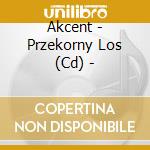 Akcent - Przekorny Los (Cd) - cd