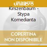 Kirszenbaum - Stypa Komedianta cd
