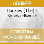 Hunkies (The) - Sprawiedliwosc cd musicale di Hunkies, The
