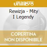 Rewizja - Mity I Legendy cd
