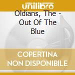 Oldians, The - Out Of The Blue cd