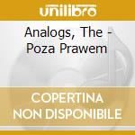 Analogs, The - Poza Prawem cd