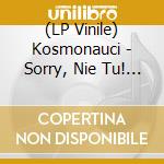 (LP Vinile) Kosmonauci - Sorry, Nie Tu! (Japan Edition) vinile