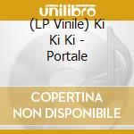 (LP Vinile) Ki Ki Ki - Portale vinile