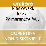 Maslowski, Jerzy - Pomarancze W Jeruzalem cd