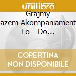Grajmy Razem-Akompaniamenty Fo - Do Koncertow Na Flet V.2 cd