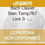 Bach Clavier Bien Temp?R? Live Ii - Ewa Pob?Ocka cd