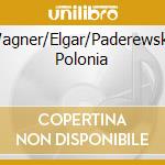 Wagner/Elgar/Paderewski: Polonia cd musicale di Nowak/Shiskin/Pletnev/Royal Philharmonic Orch./+