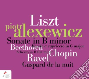 Piotr Alexewicz: Liszt, Beethoven, Chopin, Ravel cd musicale