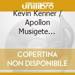 Kevin Kenner / Apollon Musigete Quartett - Chopin: Piano Concerts - Chamber Versions cd
