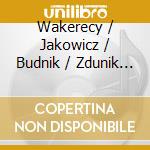 Wakerecy / Jakowicz / Budnik / Zdunik - Zalenski / Mozart: Piano Quartets cd musicale