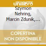 Szymon Nehring, Marcin Zdunik, Ryszard Groblewski - Chopin: Chamber Music cd musicale