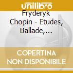 Fryderyk Chopin - Etudes, Ballade, Concerto in F Minor (2 Cd) cd