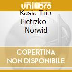 Kasia Trio Pietrzko - Norwid cd