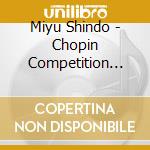 Miyu Shindo - Chopin Competition 2021 cd