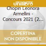 Chopin Leonora Armellini - Concours 2021 (2 Cd) cd