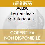 Agusti Fernandez - Spontaneous Soundscapes cd musicale di Agusti Fernandez