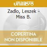 Zadlo, Leszek - Miss B. cd