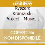 Ryszard Kramarski Project - Music Inspired By cd