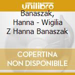 Banaszak, Hanna - Wigilia Z Hanna Banaszak cd