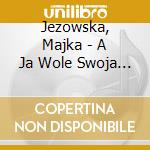 Jezowska, Majka - A Ja Wole Swoja Mame cd