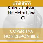Koledy Polskie Na Fletni Pana - Cl cd