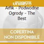 Arfik - Podwodne Ogrody - The Best cd