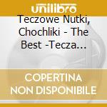 Teczowe Nutki, Chochliki - The Best -Tecza Cza-Cza cd