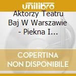 Aktorzy Teatru Baj W Warszawie - Piekna I Bestia cd
