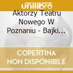 Aktorzy Teatru Nowego W Poznaniu - Bajki Brzechwy cd