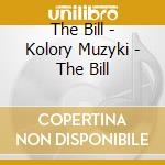 The Bill - Kolory Muzyki - The Bill cd