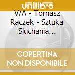 V/A - Tomasz Raczek - Sztuka Sluchania Filmow. cd