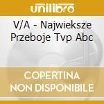 V/A - Najwieksze Przeboje Tvp Abc cd