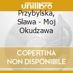 Przybylska, Slawa - Moj Okudzawa cd