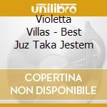 Violetta Villas - Best Juz Taka Jestem cd musicale di Violetta Villas