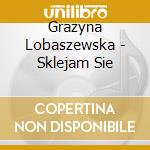 Grazyna Lobaszewska - Sklejam Sie cd